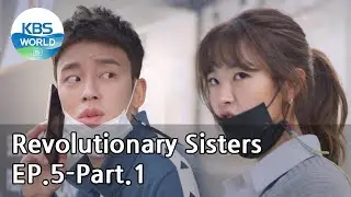 Revolutionary Sisters EP.5-Part.1 | KBS WORLD TV 210403