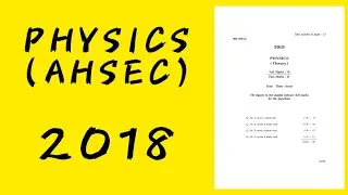 Physics AHSEC Assam Class XII Question Paper 2018 |