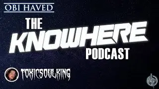 Knowhere - Episode 3 - ToxicSoulKing