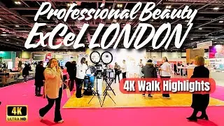 PROFESSIONAL BEAUTY - EXCEL LONDON 4K Walking Tour