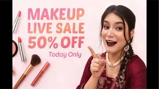 Makeup live sale 50% off today only |full discount | likes 🎁 gifts
