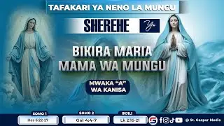 TAFAKARI YA NENO LA MUNGU, SHEREHE YA BIKIRA MARIA MAMA WA MUNGU || NA PD. MATHIAS KUNYANJA, C.PP.S