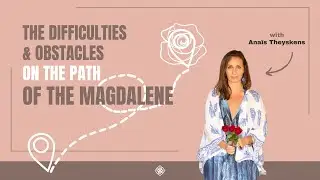 Mary Magdalene and the teaching of the Rose (main obstacles on the path)