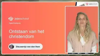 Ontstaan van het christendom - Geschiedenis - VMBO, HAVO & VWO
