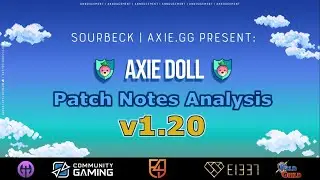 Patch Notes Analysis - Patch 1.20  | AXIE DOLL