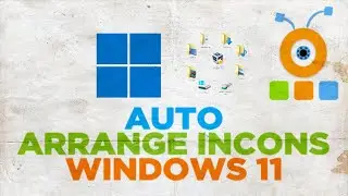 How to Auto Arrange Icons on Windows 11 Desktop