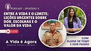 A VIDA É AGORA - Entre a Vida e o Limite