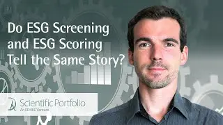 Do ESG Scoring and ESG Screening Tell the Same Story?  | EDHEC Business School