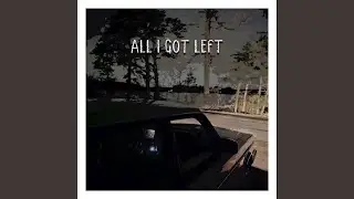 All I Got Left (Facebook Page)