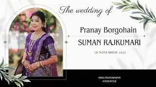 PRANAY BORGOHAIN & SUMAN RAJKUMARI ASSAMESE WEDDING 2025 | ARFIZ.PHOTOGRAPHY [ 9365636328 ]