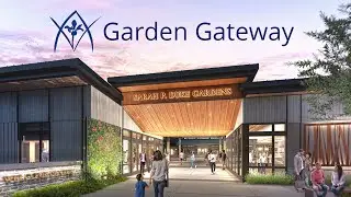 Announcing the Garden Gateway at Sarah P. Duke Gardens