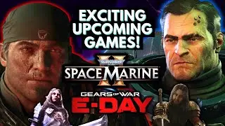 Exciting Upcoming Games! Fable! Space Marine 2! Avowed! Gears of War & More!