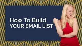 How To Build Your Email List