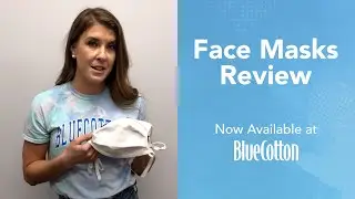 Face Masks Overview [Now Available at BlueCotton]