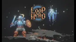 Loop Hero! Part 2 - Lich, Please!