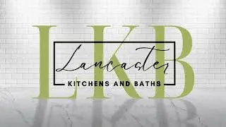 Lancaster Kitchens and Baths