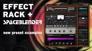Effect Rack with SpaceBlender - Preset Audio Examples
