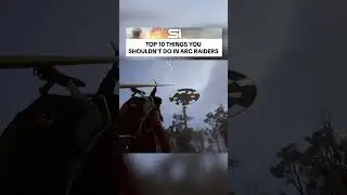 Top 10 things you shouldn't do in Arc Raiders