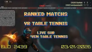 🔴LIVE ping-pong VR 🏓 FRAPPE DOMINE GAGNE SANS PITI&Eacute;🏓 ELO➡️2436