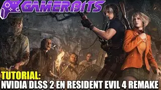 Tutorial: Resident Evil 4 Remake con DLSS **Actualizado 26/09/2023**