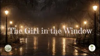 The Girl in the Window   Savannah's Quietest Legend