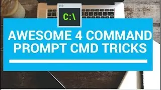 Awesome 4 Command Prompt CMD Tricks
