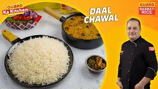 Guard ka Kitchen x Chef Mehboob | Daal Chaawal | Tips On Perfecting White Rice