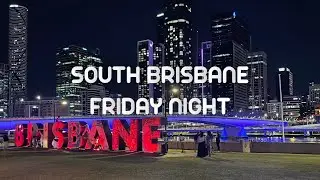 【BRISBANE-SOUTH BRISBANE】 Friday Night｜Chill scenery and chill music｜Lofi music｜BGM