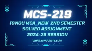 IGNOU MCS-219 solved assignment July-January 2024-25 Download || MCA 2nd semester solved assignment