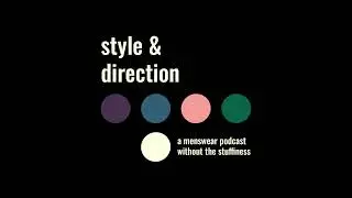 E147:  Two Menswear Events, Tucking Your Tie, Fisherman Sandals, and Congruity
