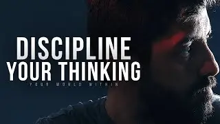 DISCIPLINE YOUR THINKING | Best Motivational Speeches Compilation