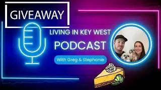 Living in Key West Podcast: A little about Key West, a little about us.
