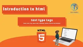 06 - HTML text type tags (bold, italic, big, superscript, subscript, marked, inserted and deleted)