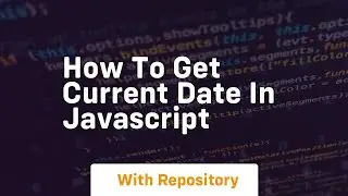 how to get current date in javascript
