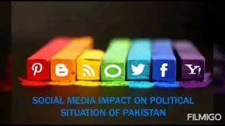 Social Media impact on political situations of Pakistan