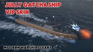 July Event BUNDLE/GATCHA Ship and VIP Skin Leaks MODERN WARSHIPS