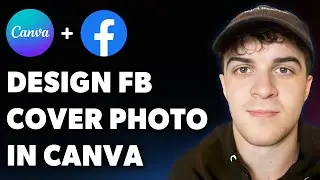How to Design a Facebook Cover Photo in Canva (Full 2025 Guide)