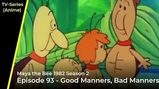 Maya the Bee 1982 - Good Manners, Bad Manners - Episode 93