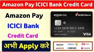 Amazon Pay icici Credit Card Apply Online | How to Apply Amazon Pay icici Credit Card | Credit Card