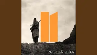 So much noise