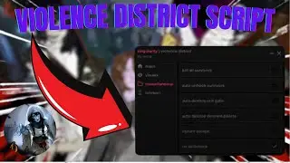 VIOLENCE DISTRICT SCRIPT / CHEAT | INSTANT ESCAPE, KILL AURA, KILL ALL & A LOT MORE