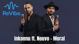 Inkonnu ft. Nouvo - Moral (ReVibe Version)
