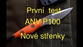 Střenky na ANV P100 - PRVNÍ ochutnávka