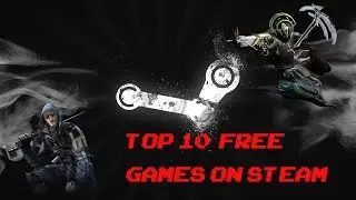 Top 10 Free Games on Steam [JUNE 2016]