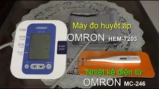 M&aacute;y đo huyết &aacute;p Omron HEM 7203: C&aacute;ch sử dụng.  Nhiệt kế  Omron điện tử MC246