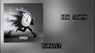 SEM TEMPO-SUPAFLY(prodby-SBR)