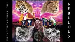 The Underachievers - Nebulous (Official Song)
