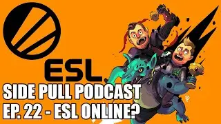 ESL Online | Side Pull Podcast Ep. 22 | Dota 2 Podcast