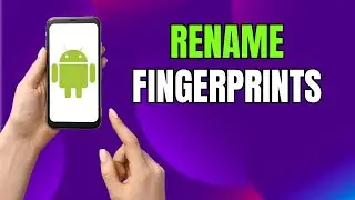 How to Rename Fingerprints on Samsung Galaxy (Android 2026)