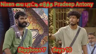 Nixen vs Pradeep Antony fire 🔥/ biggboss Tamil season 7 / days 10.
